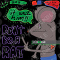 Dont Be A Rat image 0