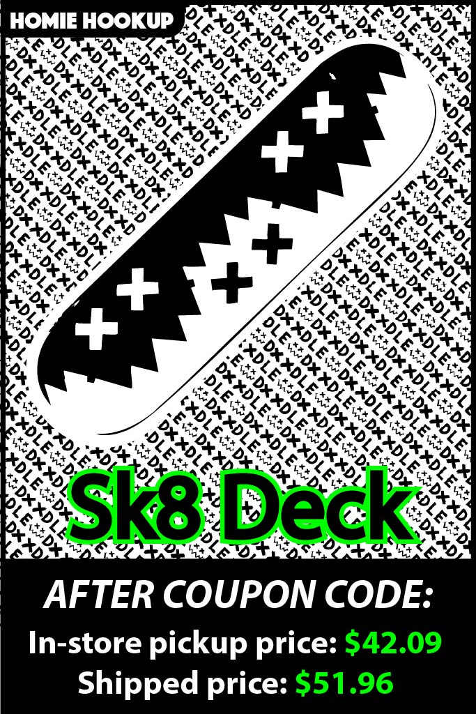 Homie Hook-Up: Dxxdle Sk8 Deck