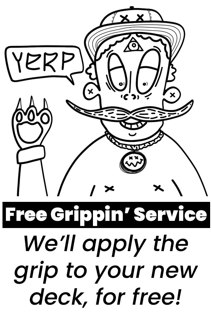 Free Grip Application w/ Deck + Grip Purchase