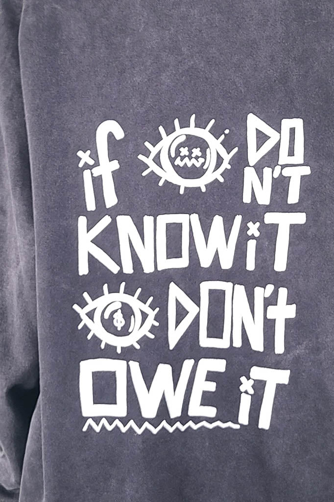If I Don't Know It, I Don't Owe It (Large)